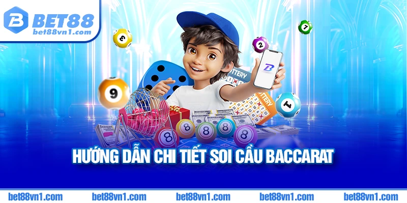 Hướng dẫn soi cầu baccarat