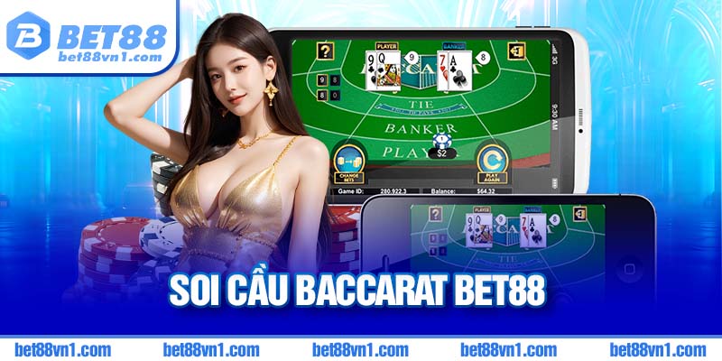soi cầu baccarat BET88